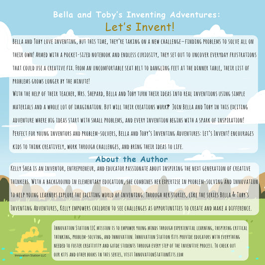 Book 3 of Innovation Station Kit Series - Bella and Toby's Inventing Adventures: Let's Invent!