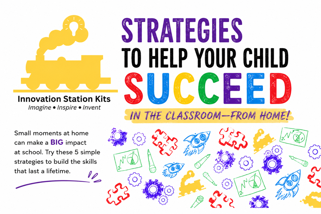 5 Simple Ways to Help Your Child Thrive in the Classroom... From Home