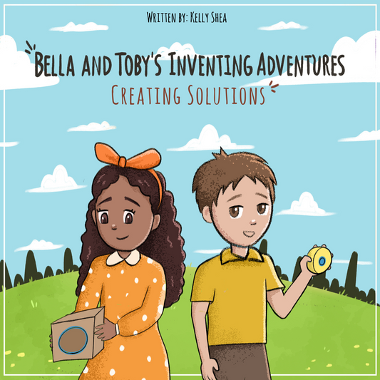 Book 2 of Innovation Station Kit Series - Bella and Toby's Inventing Adventures: Creating Solutions